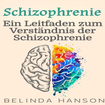 [German] - Schizophrenie: Ein Leitfaden zum Verständnis der Schizophrenie