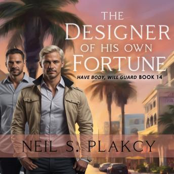 The Designer of His Own Fortune: A Gay Bodyguard Mystery of Wealth, Secrets, and Murder
