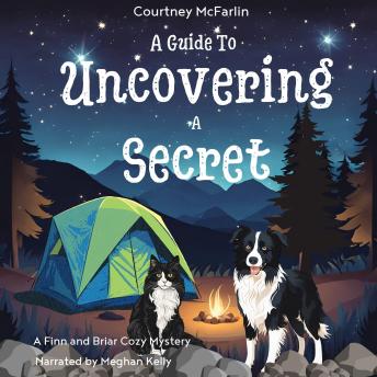 A Guide to Uncovering a Secret: A Finn and Briar Cozy Mystery Book #2