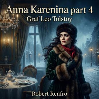 Anna Karenina part 4: Experience the pinnacle of Classic Literature as illicit passion collides with cold betrayal. In Part 4, fates intertwine: a scandalous divorce looms while an innocent romance blossoms.