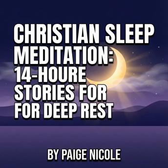 Christian Sleep Meditation: 14-Hour Bible Stories