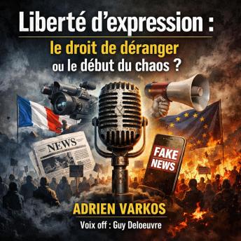[French] - Liberté d’expression : le droit de déranger ou le début du chaos ?
