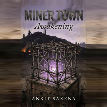 Miner Town: Awakening: A Young Adult Dystopian Adventure
