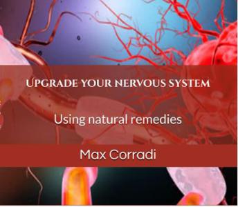 Upgrade your nervous system: Using natural remedies
