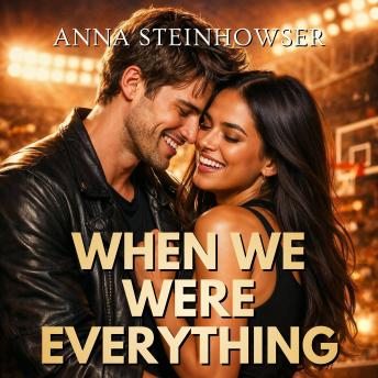 When We Were Everything