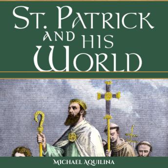 St. Patrick and His World