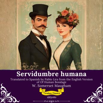 [Spanish] - Servidumbre Humana | Spanish Version Of Human Bondage