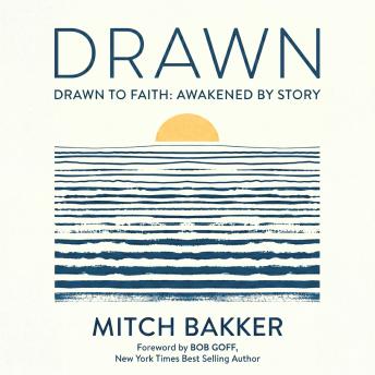 Drawn: Discover God’s Presence in Seasons of Struggle and Renewal Through Powerful and Reflective True Stories