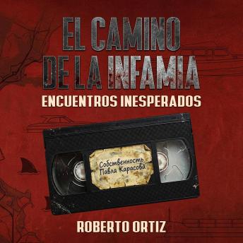 [Spanish] - El camino de la infamia: Encuentros Inesperados