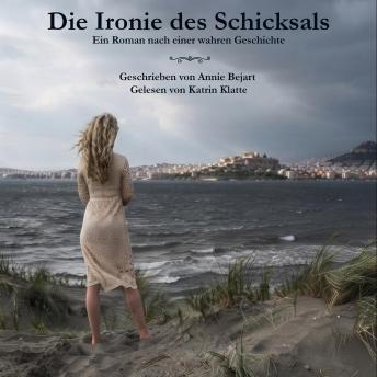 [German] - Die Ironie des Schicksals: Ein Roman nach einer wahren Geschichte