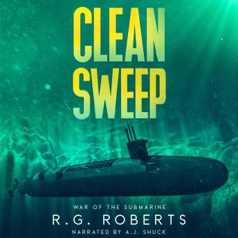 Clean Sweep: War of the Submarine: Book 3.5