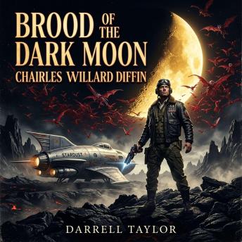 Brood of the Dark Moon: A gripping classic Science Fiction space opera! Trapped on an uncharted, monster-infested planet with a ruthless enemy, a daring Master Pilot must fight for survival in a treacherous cosmic wild.