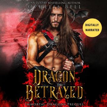 Dragon Betrayed: Immortal Dragons Prequel