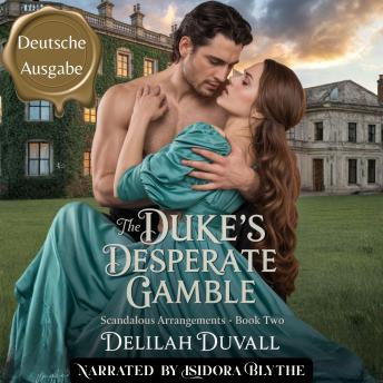 [German] - The Duke's Desperate Gamble - Deutsche Ausgabe: Eine heiße Regency-Romanze