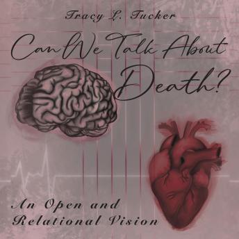 Can We Talk About Death?: An Open and Relational Vision