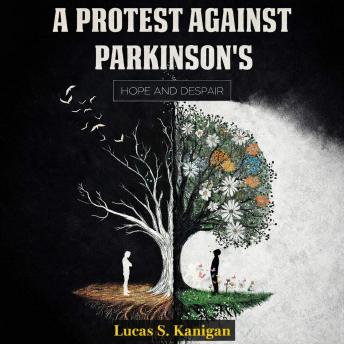 A Protest Against Parkinson’s: Hope and Despair