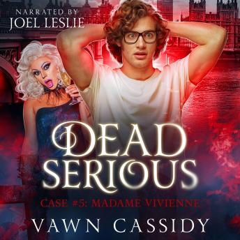 Dead Serious Case #5 Madame Vivienne