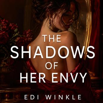 The Shadows of Her Envy: An Unforgettable Audio Experience