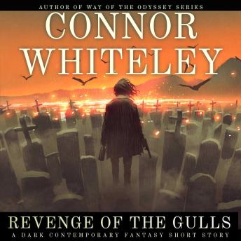 Revenge Of The Gulls: A Dark Contemporary Fantasy Short Story