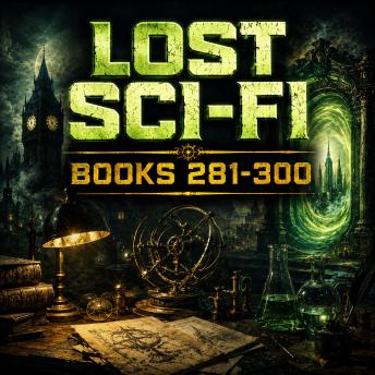 Lost Sci-Fi Books 281 thru 300: Lovecraft, Asimov, Clarke, Bradbury and More