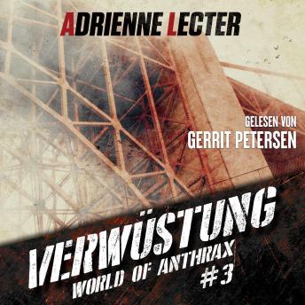 [German] - Verwüstung - Band 3 der World of Anthrax - Zombieapokalypse - Reihe