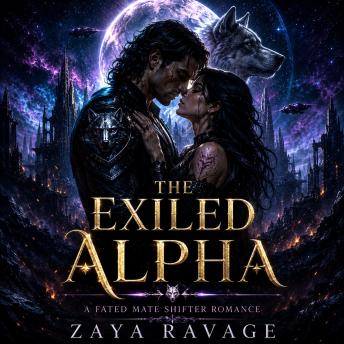 The Exiled Alpha: A Fated Mate Shifter Romance