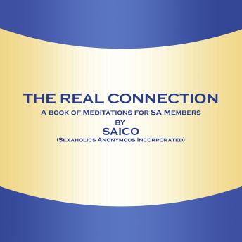 The Real Connection: A Book of Meditations for SA Members by SA Members
