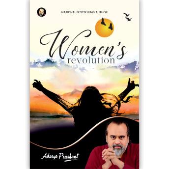 Women's Revolution by Acharya Prashant: Confidence, Clarity & Inner Strength for Modern Women