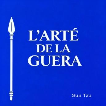[Spanish] - L'Arte de la Guerra: Versión original clásica traducida