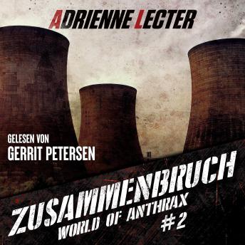 [German] - Zusammenbruch - Band 2 der World of Anthrax - Zombieapokalypse - Reihe