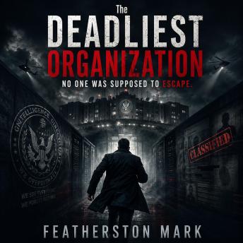 The Deadliest Organization No One Was Supposed to Escape: A Gripping Psychological Conspiracy Thriller About Power, Cults, and Deadly Secrets
