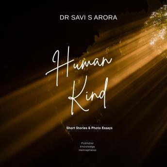 Human Kind: Short Stories and Photo Essays