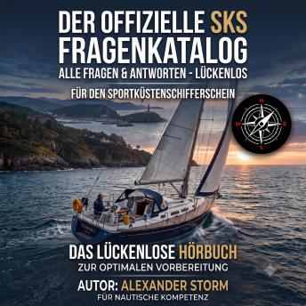 [German] - Kurs SKS: Der komplette Fragenkatalog als Hörbuch: Sicher zur Theorieprüfung: Alle Fragen und Antworten ungekürzt und lückenlos