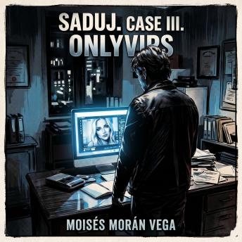 Saduj. Case III: OnlyVIPS