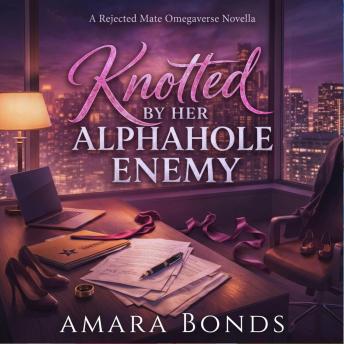 Knotted By Her Alphahole Enemy