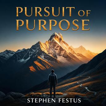 PURSUIT OF PURPOSE