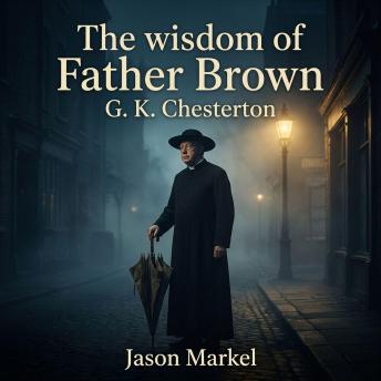 The wisdom of Father Brown: Step into the realm of classic Mystery / Detective Fiction as an unassuming priest uses his brilliant intellect and deep understanding of human nature to unravel baffling crimes and impossible riddles.