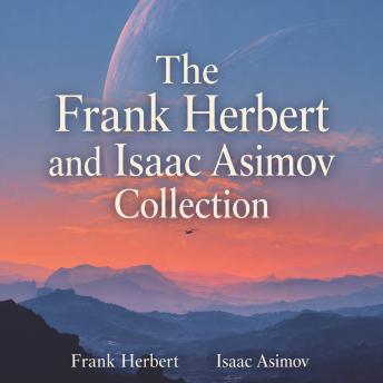 The Frank Herbert and Isaac Asimov Collection: 8 Science Fiction Short Stories