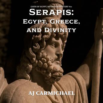Serapis: Egypt, Greece, and Divinity