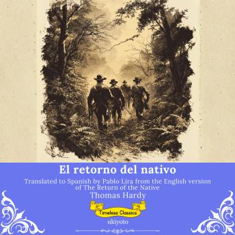 [Spanish] - El retorno del nativo | Spanish Version of The Return of the Native