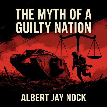 The Myth of a Guilty Nation