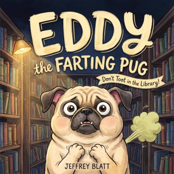 Eddy the Farting Pug: Don't Toot in the Library!