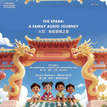 The Spark: Book 2: Numbers – Weeks 56-65: A Family Audio Journey – Volume 2