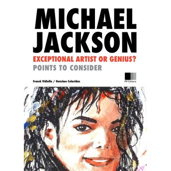 Michael Jackson: Exceptional Artist or Genius? Points to consider.