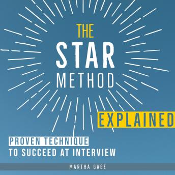 The STAR Method Explained: Proven Technique to Succeed at Interview