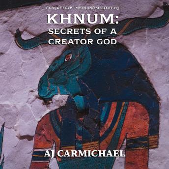 Khnum: Secrets of a Creator God