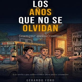 [Spanish] - Los años que no se olvidan: (aunque quisiéramos)