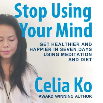 Stop Using Your Mind