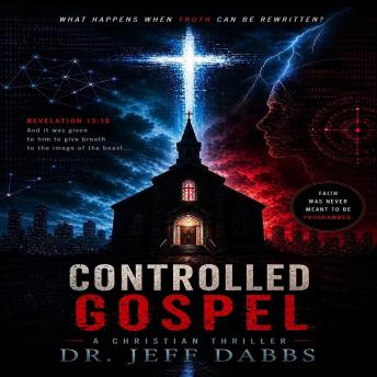 Controlled Gospel: A Christian Thriller