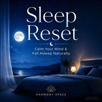 Sleep Reset: Calm Your Mind & Fall Asleep Naturally